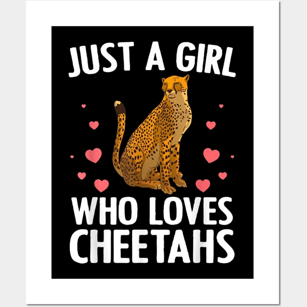 Just A Girl Who Loves Cheetahs African Savanna Zookeeper Wall Art by SmilArt